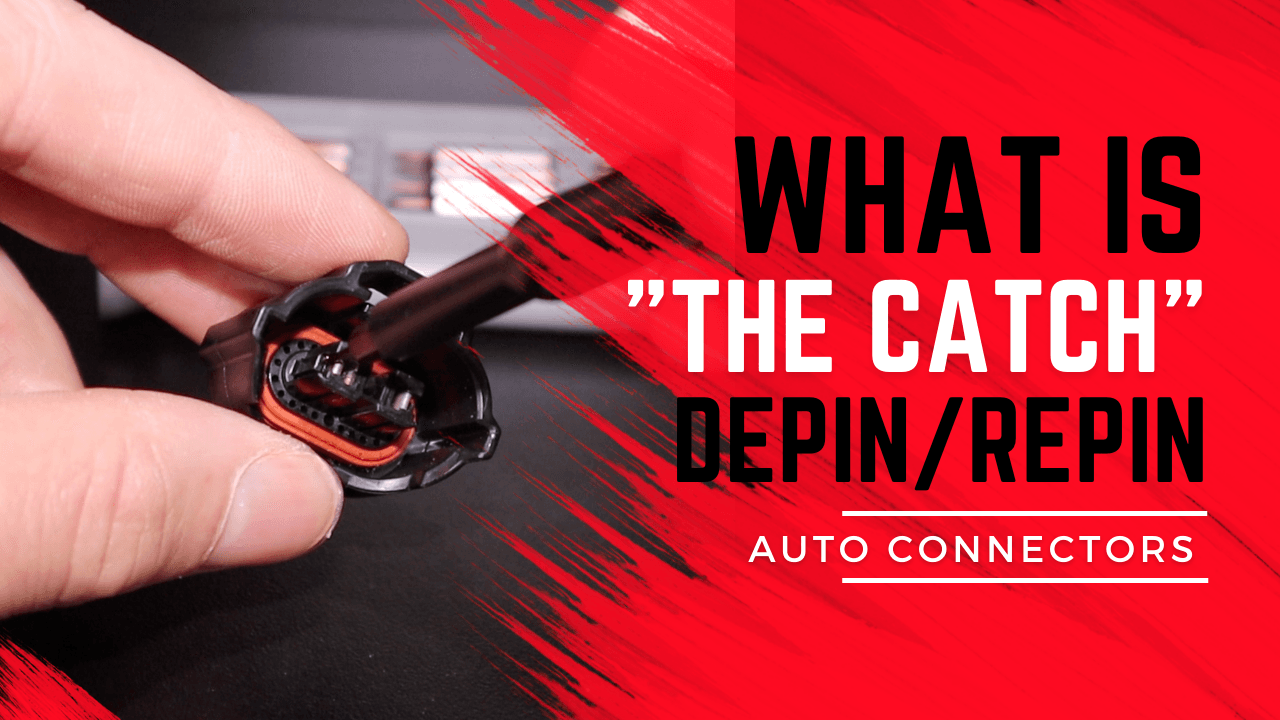 What is “the catch” when you depin and repin automotive connectors?
